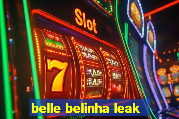 belle belinha leak